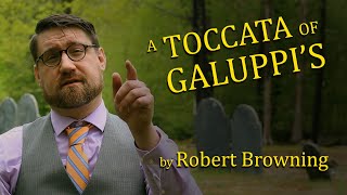 A Toccata of Galuppis by Robert Browning Graveyard Poetry [upl. by Brosine]