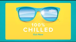 100 Chilled  TV Commercial  Album Out Now [upl. by Myo]