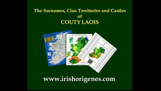 The Surnames Clans and Castles of County Laois in Ireland [upl. by Petula372]