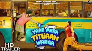 YAAR MERA TITLIYAAN WARGA  OFFICIAL TRAILER  Gippy Grewal  Tanu Grewal  New Punjabi Movie 2022 [upl. by Esiom]