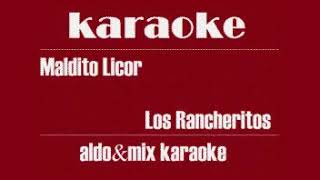 Maldito Licor  Los Rancheritos  Karaoke [upl. by Akinod]