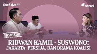 Eksklusif Ridwan Kamil  Suswono Jakarta Persija dan Drama Koalisi  Mata Najwa [upl. by Lathrope]