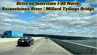 🚘 Susquehanna River Crossing  Millard E Tydings Memorial Bridge [upl. by Allerus395]