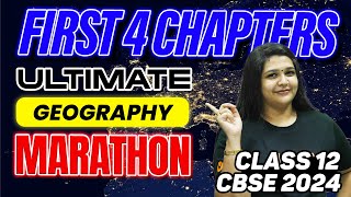 Ultimate Geography Marathon  First 4 Chapters  Class 10 SST  CBSE 2024  Suba maam [upl. by Amil758]