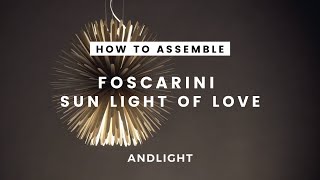 Foscarini Sun Light of Love  How to assemble [upl. by Tommi]