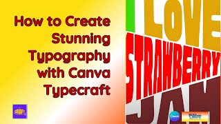 How to Create Stunning Typography with Canva Typecraft [upl. by Reede567]