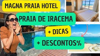 Magna Praia Hotel DE FRENTE PARA A PRAIA DE IRACEMA EM FORTALEZA CE DICAS PARA GANHAR DESCONTOS [upl. by Amej366]