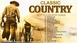 Greatest Hits Classic Country Songs Of All Time  Top 100 Country Music Collection  Country Songs [upl. by Mayap832]