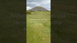 Archaeological Sites You Can Visit from Dublin Without a Car [upl. by Melc]