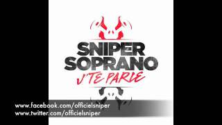 Sniper x Soprano  Jte parle Audio [upl. by Ontine]