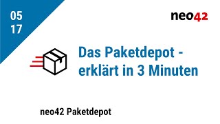 Das neo42 Paketdepot erklärt in 3 Minuten [upl. by Naenaj931]