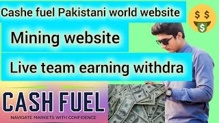 cash fuel Pakistan world website live team earning monthly salary system [upl. by Dymoke]