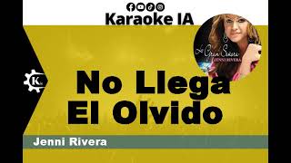 Jenni Rivera  No Llega El Olvido  Karaoke [upl. by Eitirahc304]