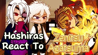 Hashiras React to Zenitsu Agatsuma  Kamaboko Squad Reaction 56  Demon Slayer  MUST WATCH [upl. by Shaper]