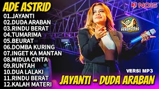 Ade Astrid Terbaru Full Album  Jayanti Duda Araban Rindu Berat Full Album X gerengseng Team [upl. by Nallad]