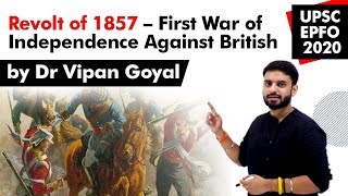 Revolt Of 1857 l Indias First War Of Independence l UPSC EPFO l Dr Vipan Goyal [upl. by Alsworth271]