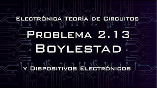 Problema 213 Solución  Electrónica teoría de circuitos y dispositivos electrónicos BOYLESTAD [upl. by Airalav]