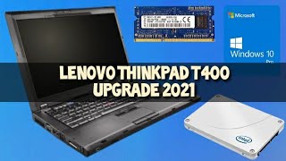 Lenovo ThinkPad T400 Hardware and Software Upgrade 2021 [upl. by Halyhs]