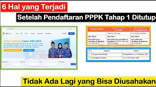 6 Hal yang Terjadi Setelah Pendaftaran PPPK Tahap 1 DITUTUP  Nasib Honorer Tidak Daftar TMS Resume [upl. by Saenihp]