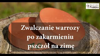 Zwalczanie warrozy po zakarmieniu pszczół na zimę GalicyjskaPasieka [upl. by Amling945]