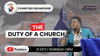 THE DUTY OF A CHURCH  Evang Sbu Sikhakhane [upl. by Ribaudo832]