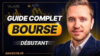 Comment investir en Bourse de A à Z  Formation Guide Débutant [upl. by Apicella]