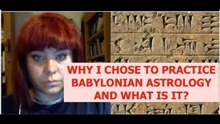 A REPOST WHY I CHOSE THE BABYLONIAN ASTROLOGY AND WHAT IS IT [upl. by Chas]