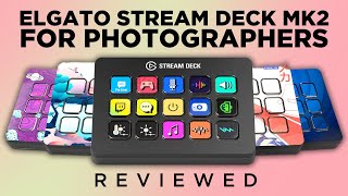 Elgato Stream Deck Mk2 for Photographers [upl. by Payton]