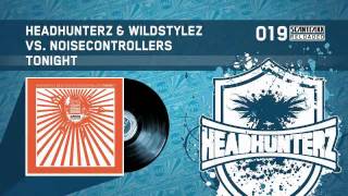 Headhunterz amp Wildstylez vs Noisecontrollers  Tonight HQ [upl. by Ecirbaf]