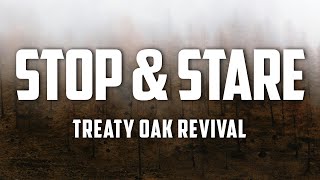 Treaty Oak Revival  Stop amp Stare Lyrics [upl. by Cassady843]