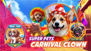 Super Pets Carnival Clown [upl. by Namlas]