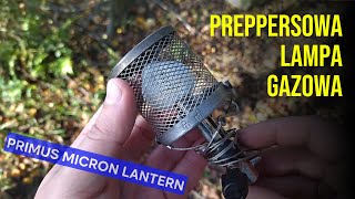 Primus Micron Lantern PREPPERSOWA Lampa Gazowa primusequipment prepper survival preppersowy [upl. by Nolyarg]