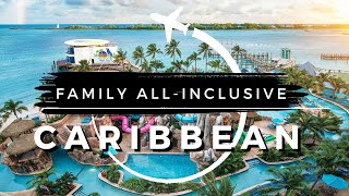 15 Best CARIBBEAN Family Allinclusive Resorts in 202324 [upl. by Eltotsira]