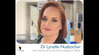 Dr Lynette Nusbacher War Historian amp Former Army Intelligence Officer [upl. by Yelahs]