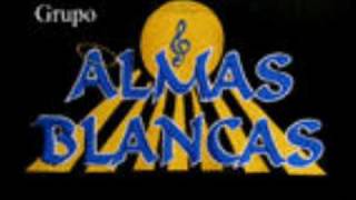 Grupo Almas Blancas  La Vecinita [upl. by Eimarej]