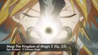 Epic Moment 13 Extreme Magic  Magi 2 Ep 25 [upl. by Ruhtua]