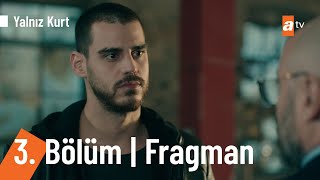 Yalnız Kurt 3 Bölüm Fragmanı YalnizKurtatv [upl. by Cronin]