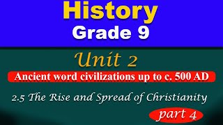 Grade 9 history unit 2 part 4  ancient world civilization  the rise and spread of Christianity [upl. by Eceinhoj122]