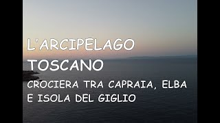 VIAGGIO NELLARCIPELAGO TOSCANO [upl. by Euqnimod]