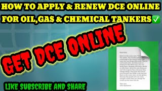 HOW TO RENEW DCE ONLINE WITH SIMPLE STEPS ADVANCE DCE FOR OILGAS amp CHEMICAL TANKERS [upl. by Kennan538]