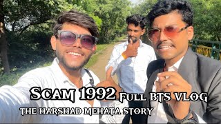 SCAM 1992🎥 SHOOT  FULL VLOG harshadmehta scam1992 karansisodiya [upl. by Leuqar460]