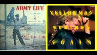 Welton Irie And Yellowman  Army Life [upl. by Crudden]