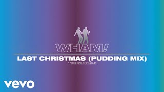 Wham  Last Christmas Pudding Mix  Official Visualiser [upl. by Laehpar]