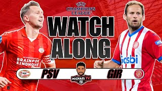 PSV 40 Girona Live  Champions League  Watch Along [upl. by Anawat]