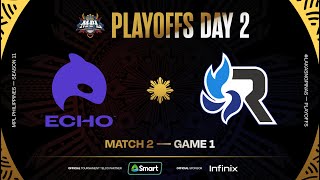 MPL PH S11  PLAYOFFS DAY 2  ECHO vs RSG  GAME 1 [upl. by Aidnac]