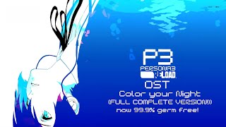 Persona 3 Reload OST  Color Your Night 2024 FULL VERSION HQ [upl. by Eslek914]