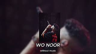 Wo noorvocals only without music  AP dhillon [upl. by Jola]