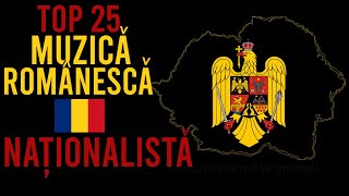 Top 25 Muzică Românească Naționalistă [upl. by Ytirev]