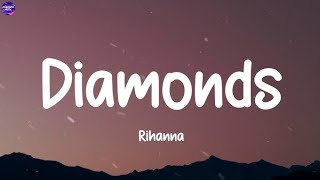 Rihanna  Diamonds Lyrics [upl. by Karlin186]