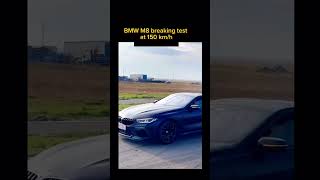 BMW M8 breaking test at 150kmh bmwsports bmwmmotorsport bmwm8 [upl. by Ardnama650]